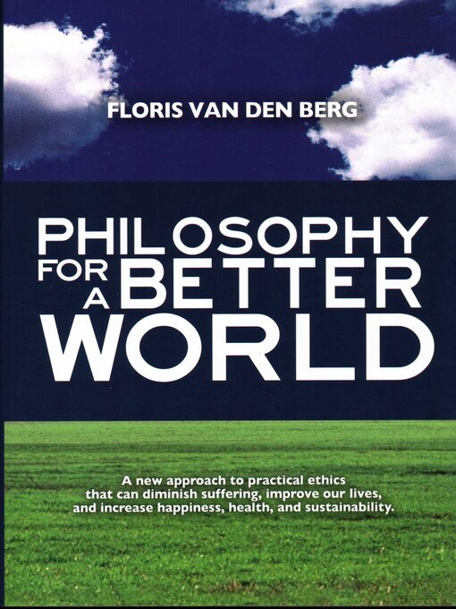 Title details for Philosophy for a Better World by Floris Van Den Berg - Available